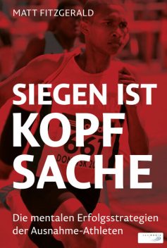 Siegen ist Kopfsache, Matt Fitzgerald
