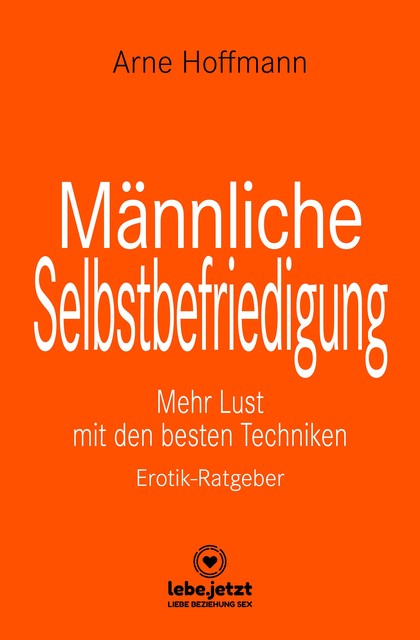 Männliche Selbstbefriedigung | Erotischer Ratgeber, Arne Hoffmann