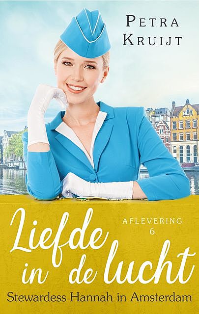 Stewardess Hannah in Amsterdam, Petra Kruijt