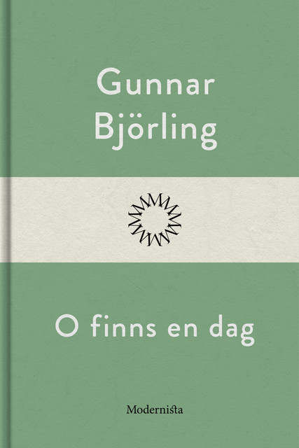 O finns en dag, Gunnar Björling
