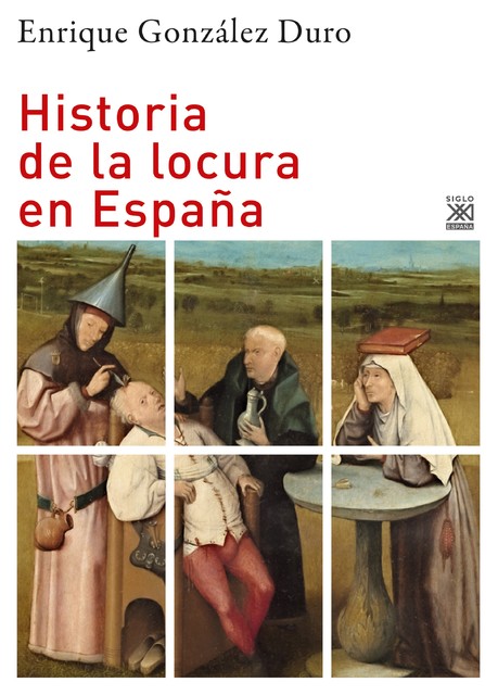 Historia de la locura en España, Enrique González Duro
