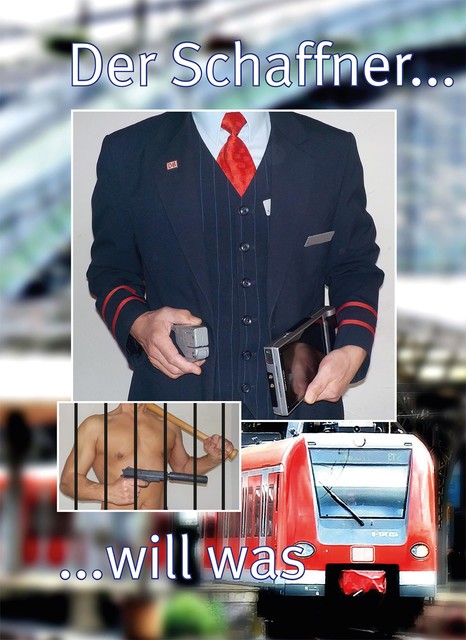 Der Schaffner … will was, Razo E. Neumann