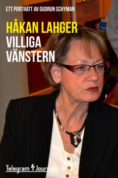 Villiga vänstern, Håkan Lahger