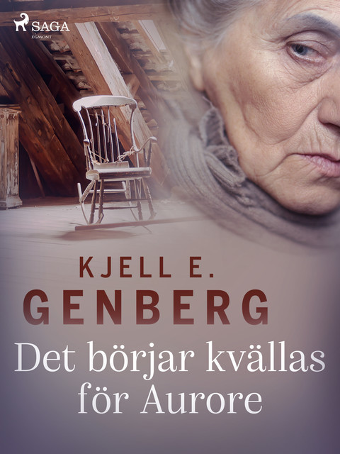 Det börjar kvällas för Aurore, Kjell E.Genberg