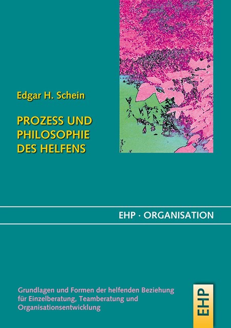 Prozess und Philosophie des Helfens, Edgar Schein, Gerhard Fatzer, Irmgard Hölscher