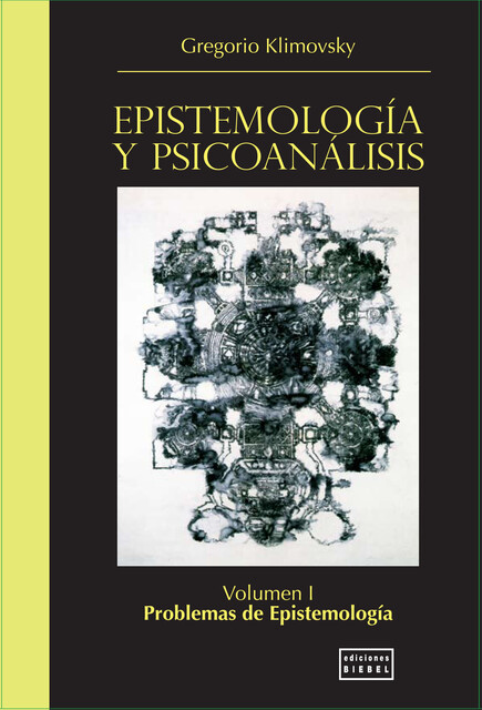 Epistemología y Psicoanálisis Vol. I, Gregorio Klimovsky