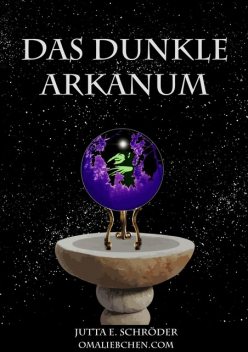 Das dunkle Arkanum, Jutta E. Schröder