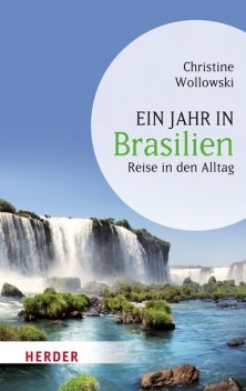 Ein Jahr in Brasilien, Christine Wollowski
