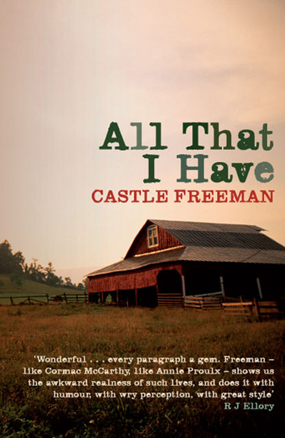 A All That I Have, Castle Freeman
