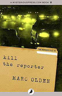 Kill the Reporter, Marc Olden
