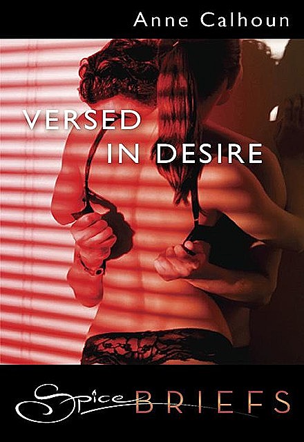 Versed in Desire, Anne Calhoun