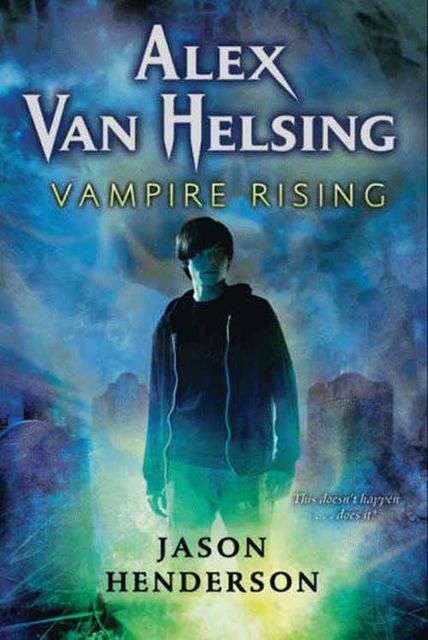 Alex Van Helsing: Vampire Rising, Jason Henderson