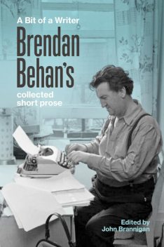 A Bit of a Writer, Brendan Behan
