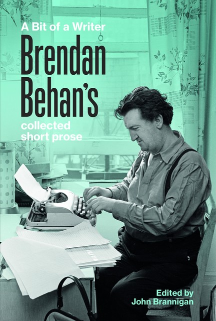 A Bit of a Writer, Brendan Behan