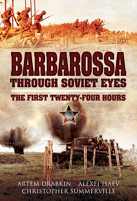 Barbarossa Through Soviet Eyes, Artem Drabkin