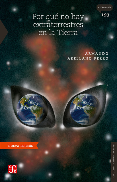 Por qué no hay extraterrestres en la Tierra, Armando Arellano
