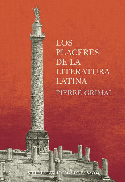 Los placeres de la literatura latina, Pierre Grimal