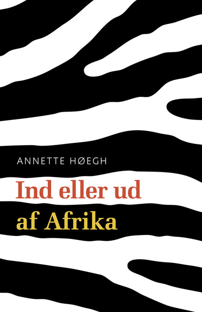 Ind eller ud af Afrika, Annette Høegh