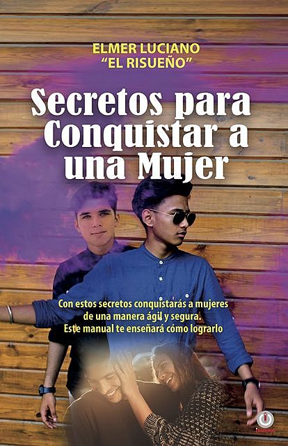 Secretos para conquistar a una mujer, Elmer Luciano