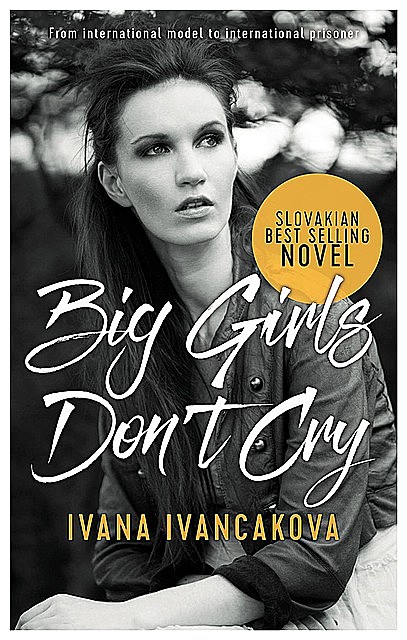 Big Girls Don't Cry, Ivana Ivancakova