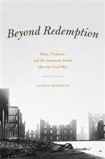 Beyond Redemption, Carole Emberton