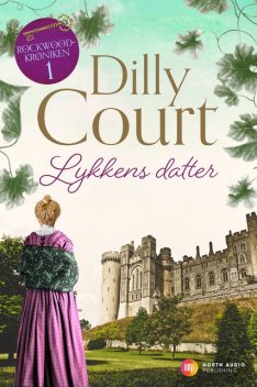 Lykkens datter, Dilly Court