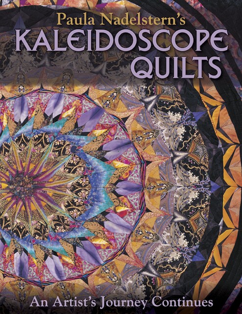 Paula Nadelsterns Kaleidoscope Quilts, Paula Nadelstern