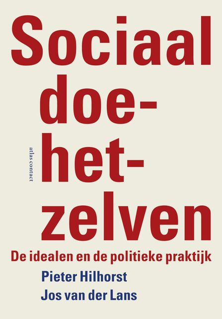Sociaal-doe-het-zelven, Jos van der Lans, Pieter Hilhorst