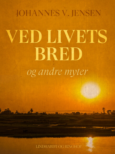 Ved livets bred, Johannes V. Jensen