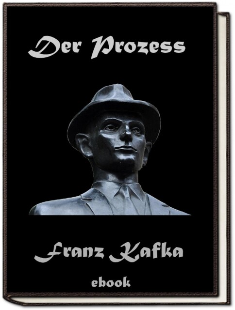Der Prozeß, Franz Kafka