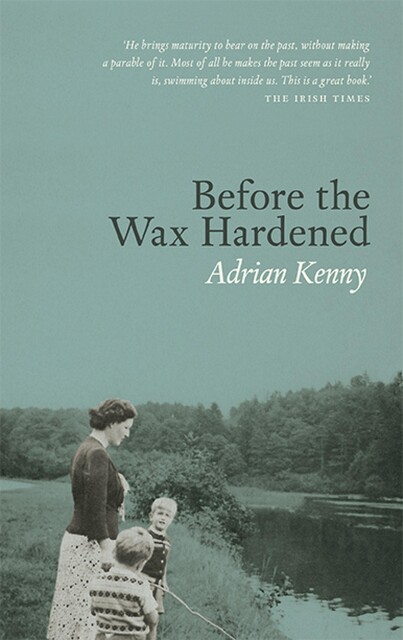 Before the Wax Hardened, Adrian Kenny