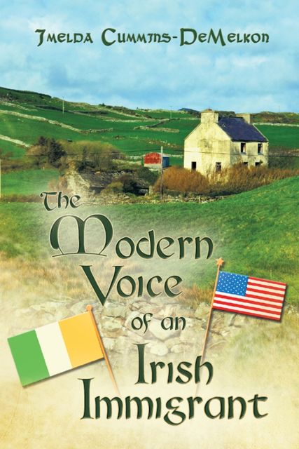 The Modern Voice of an Irish Immigrant, Imelda Cummins DeMelkon