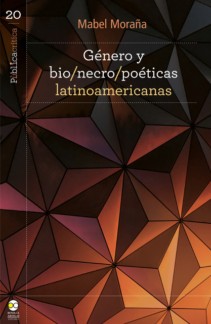 Género y bio/necro/poéticas latinoamericanas, Mabel Moraña