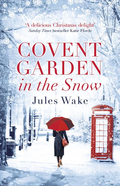 Covent Garden in the Snow, Jules Wake