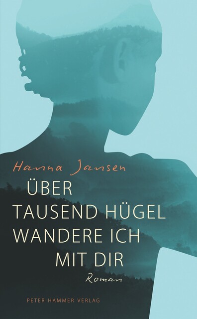 Über tausend Hügel wandere ich mit dir, Hanna Jansen