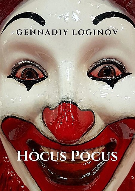 Hocus Pocus, Gennadiy Loginov