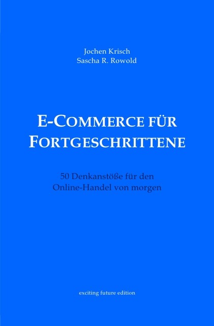 E-Commerce für Fortgeschrittene, Jochen Krisch