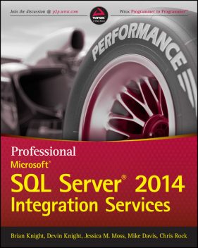 Professional Microsoft SQL Server 2014 Integration Services, Mike Davis, Brian Knight, Jessica M.Moss, Devin Knight, Chris Rock