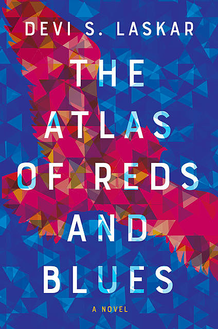The Atlas of Reds and Blues, Devi S. Laskar