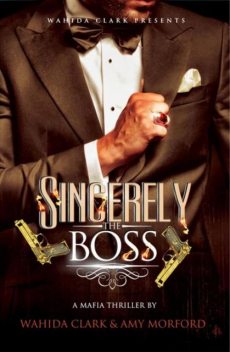 Sincerely, The Boss, Wahida Clark, Amy Morford