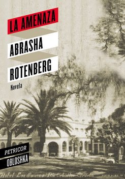 La amenaza, Abrasha Rotenberg