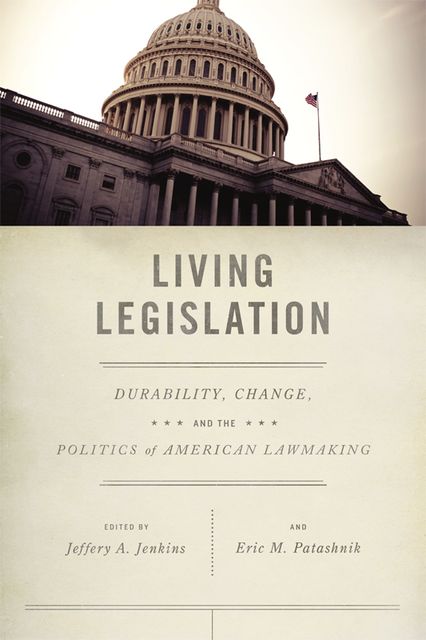 Living Legislation, Jeffrey Cohen, David Lewis, William G. Howell, William J. Novak, Matthew Eshbaugh-Soha, David Mayhew, Sidney, Christopher Berry, Amihai Glazer, Barry C. Burden, Charles R. Shipan, Forrest Maltzman, Sean Gailmard, Stuart Chinn, Vesla M. Weaver