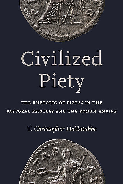 Civilized Piety, T. Christopher Hoklotubbe