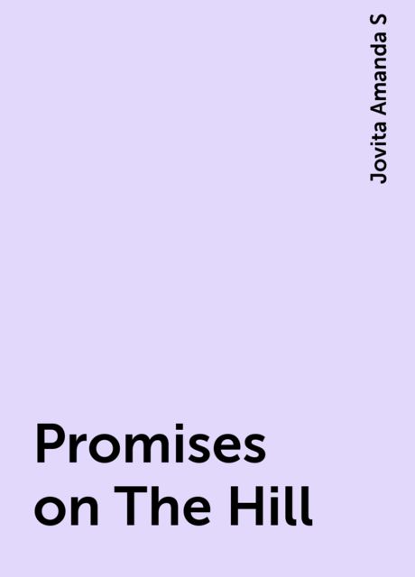 Promises on The Hill, Jovita Amanda S