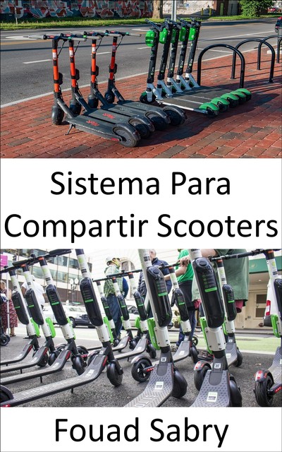 Sistema Para Compartir Scooters, Fouad Sabry