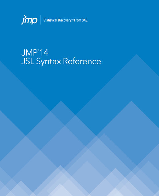 JMP 14 JSL Syntax Reference, SAS Institute