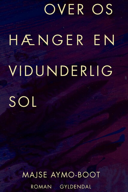 Over os hænger en vidunderlig sol, Majse Aymo-Boot