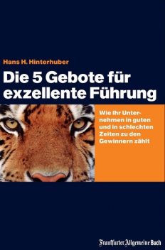 Die 5 Gebote für exzellente Führung, Hans H. Hinterhuber
