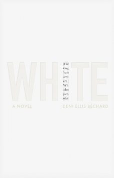 White, Deni Ellis Bechard