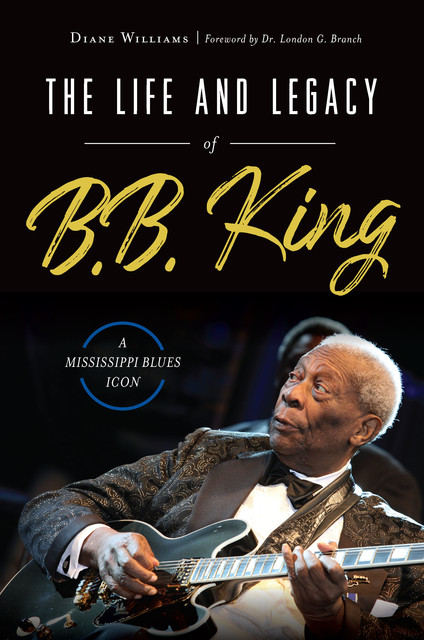 Life and Legacy of B. B. King, Diane Williams